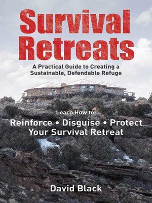 cover image of Survival Retreats: a Prepper's Guide to Creating a Sustainable, Defendable Refuge